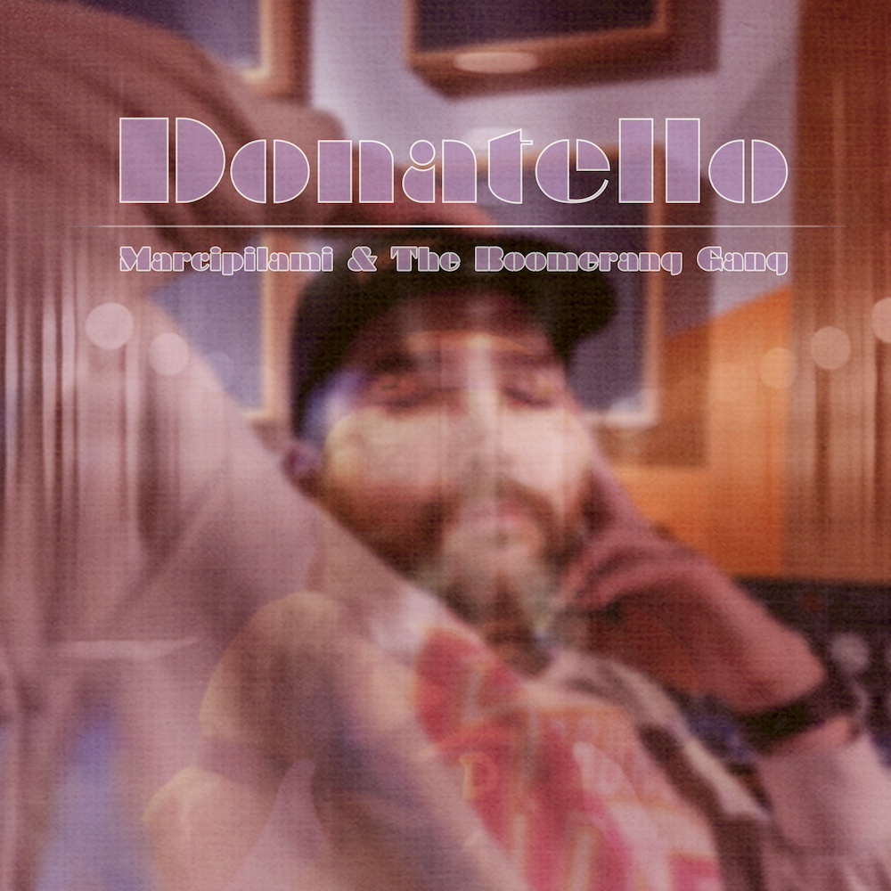 Marcipilami & The Boomerang Gang - Donatello EP