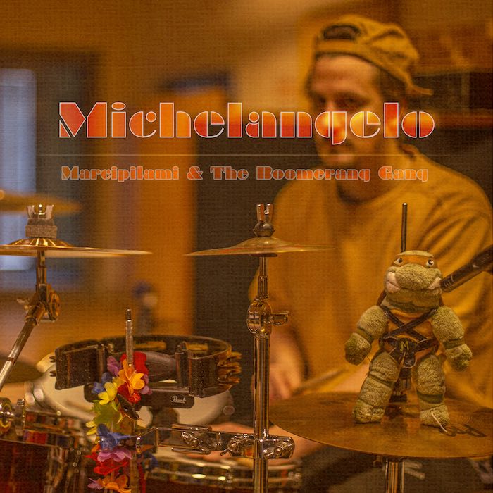 Marcipilami & The Boomerang Gang - Michelangelo