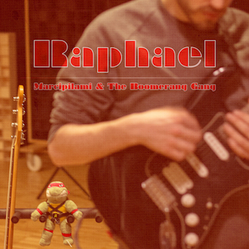 Marcipilami & The Boomerang Gang - Raphael